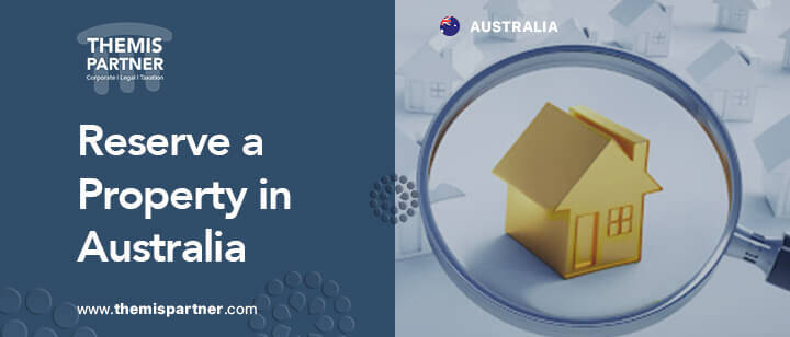 Reserve property before buying Australia